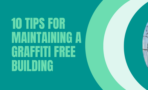 The 10 Tips For Maintaining A Graffiti Free Building